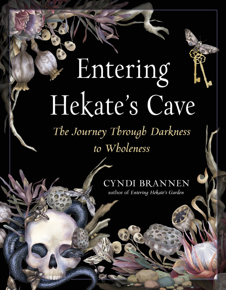 Book cover of 'Entering Hekate’s Cave' featuring a skull, snakes, flowers, moths, and antique keys with a mystical, dark botanical design.