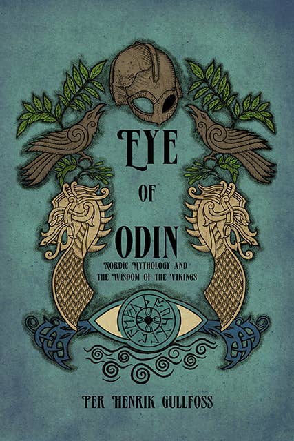 Eye of Odin book cover with Norse helmet, ravens, mythical art, and Nordic motifs.