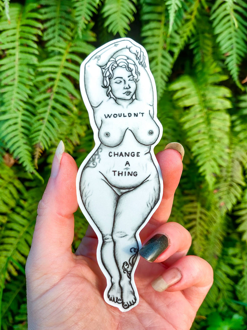 Wouldn't Change a Thing vinyl sticker, line art of a curvy nude woman with arms raised