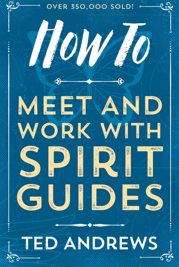 How to meet and work with spirit guides - Wild Raven