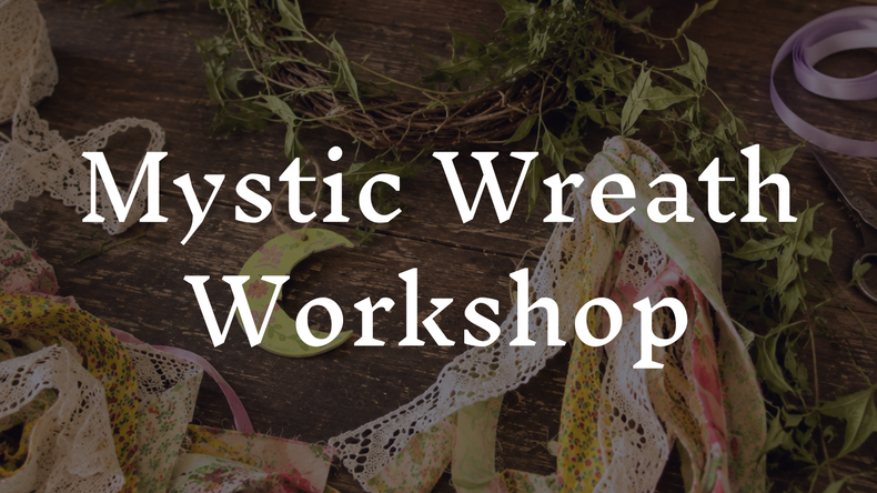 Mystic Wreath Workshop