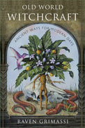 Book cover of 'Old World Witchcraft' featuring a mandrake root, snake, skull, and hummingbird.