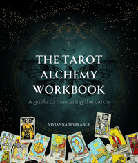 The Tarot Alchemy Workbook