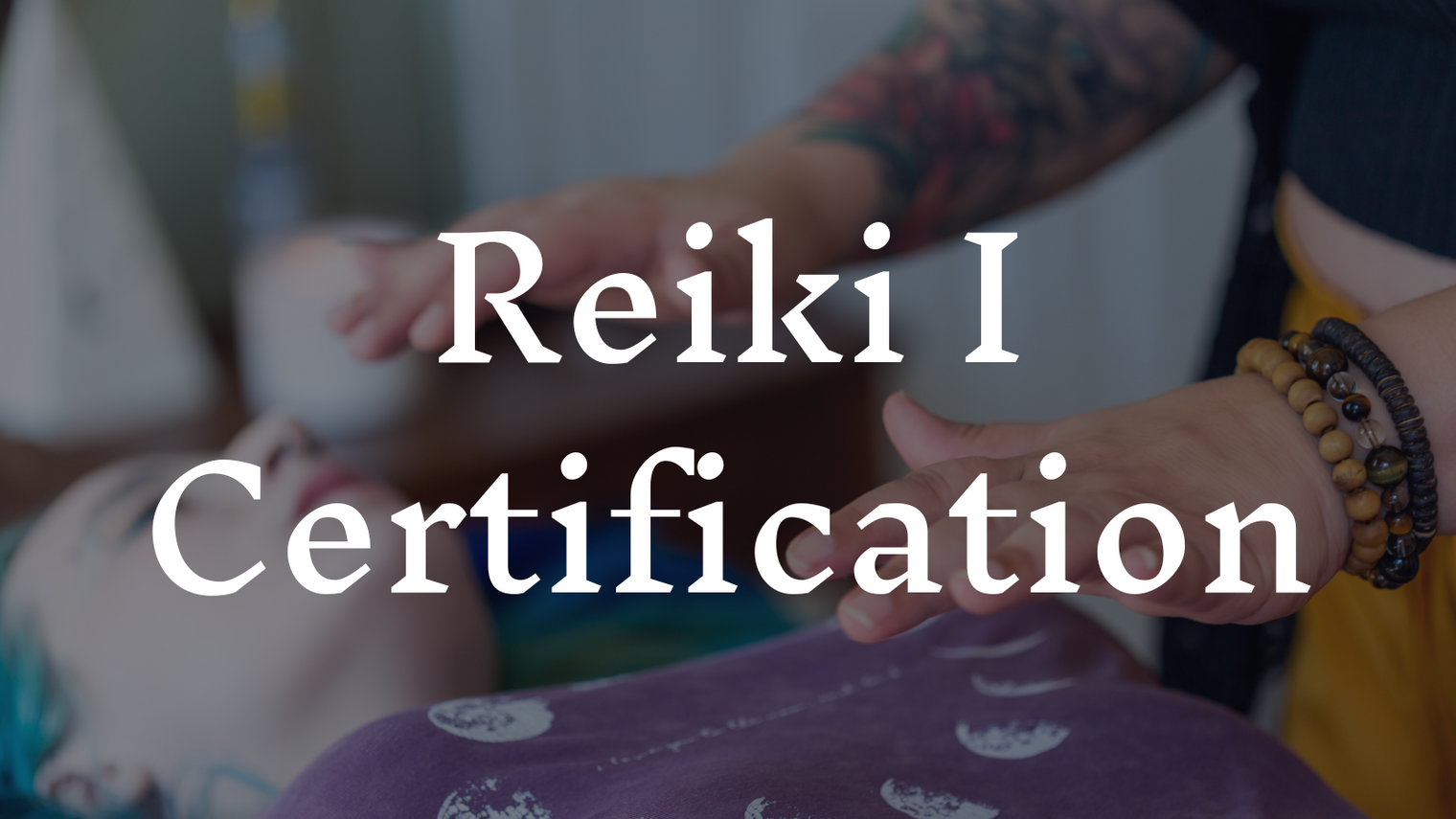 Reiki I Certification July 11-12