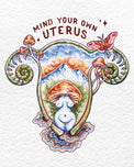 Mind Your Own Uterus watercolor artwork with mountains, mushrooms and moths