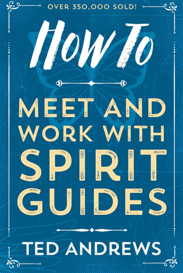 How to meet and work with spirit guides - Wild Raven