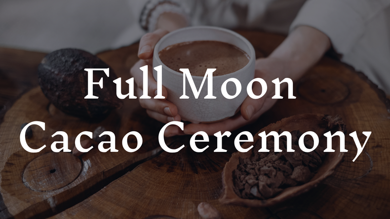 Full Moon Circle Cacao Ceremony