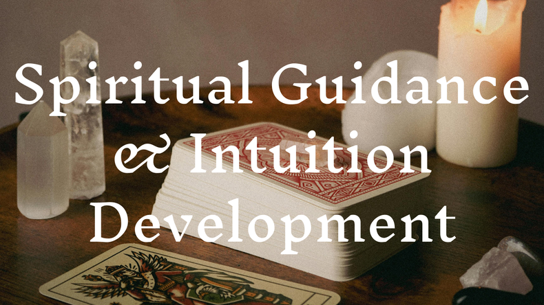 Spiritual Guidance & Intuition Development