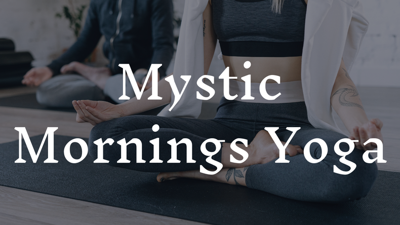 Mystic Mornings Yoga