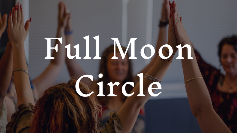 Full Moon Women's Circle